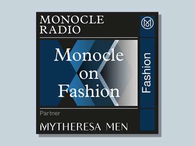 Coming soon: Monocle on Fashion